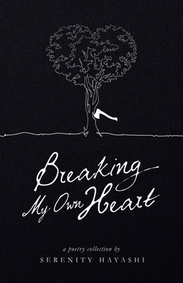 Breaking My Own Heart by Hayashi, Serenity