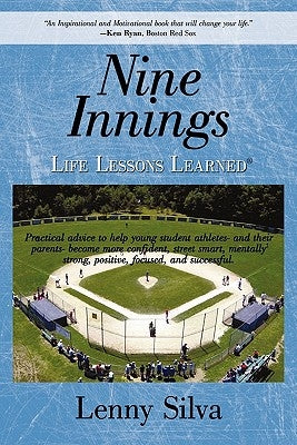 Nine Innings: Life Lessons Learned by Silva, Lenny