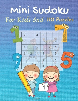 Mini Sudoku For Kids 6x6 110 Puzzles: with Solutions (Dover Children's Activity Books) Easy and Fun Activity by Publishing, Puzzlebooks