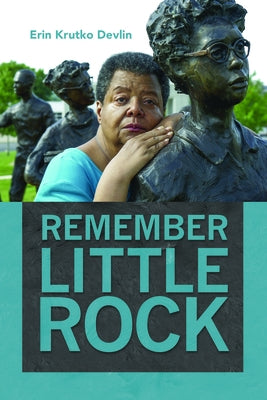 Remember Little Rock by Devlin, Erin Krutko
