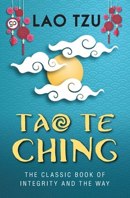 Tao Te Ching by Tzu, Lao