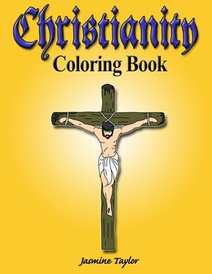 Christianity Coloring Book by Taylor, Jasmine