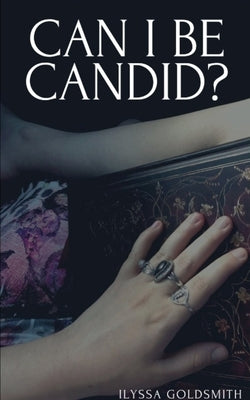 Can I Be Candid? by Goldsmith, Ilyssa