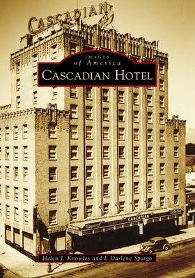 Cascadian Hotel by Knowles, Helen