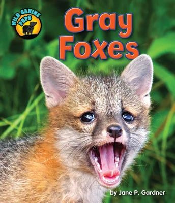 Gray Foxes by Gardner, Jane P.