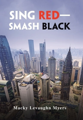 Sing Red-Smash Black by Myers, Macky Levaughn