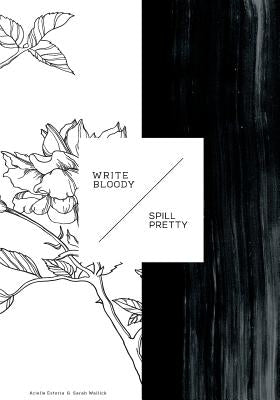 Write Bloody, Spill Pretty by Estoria, Arielle