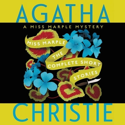 Miss Marple: The Complete Short Stories: A Miss Marple Collection by Christie, Agatha