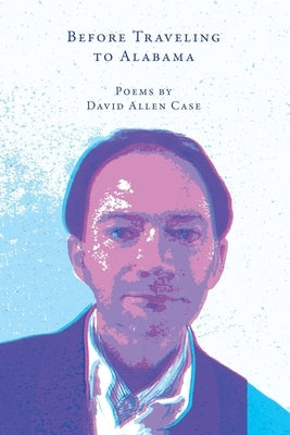 Before Traveling to Alabama by Case, David Allen