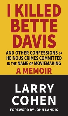I Killed Bette Davis by Cohen, Larry