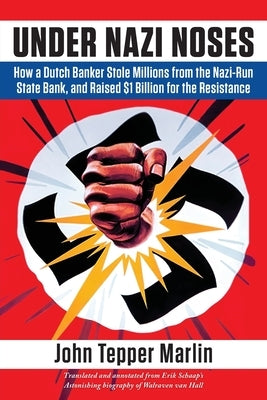 Under Nazi Noses by Marlin, John Tepper