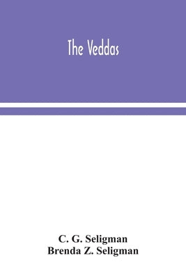 The Veddas by G. Seligman, C.