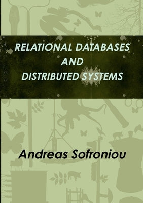 Relational Databases and Distributed Systems by Sofroniou, Andreas