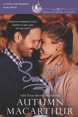 See Me: A sweet, faith-filled fake engagement story - disabled hero, his assistant, and his matchmaking grandmother! by Chapel Cove Romances