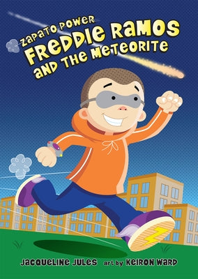 Freddie Ramos and the Meteorite: 11 by Jules, Jacqueline