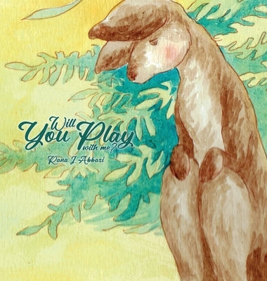 Will You Play With Me by Abbasi, Rana