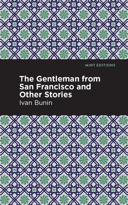 The Gentleman from San Francisco and Other Stories by Bunin, Ivan A.