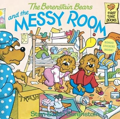 The Berenstain Bears and the Messy Room by Berenstain, Stan And Jan Berenstain