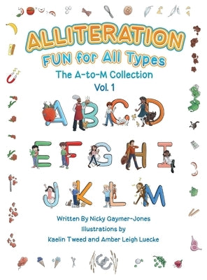 Alliteration Fun For All Types: Volume 1, The A to M Collection by Gaymer-Jones, Nicky