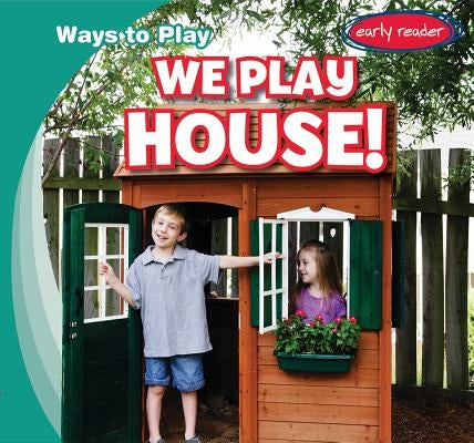 We Play House! by Connors, Kathleen