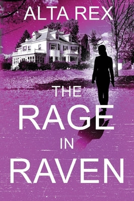 The Rage in Raven by Rex, Alta