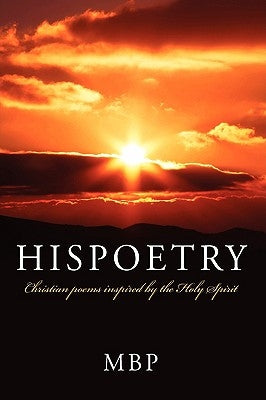 Hispoetry: Christian poems inspired by the Holy Spirit by Paradee, M.