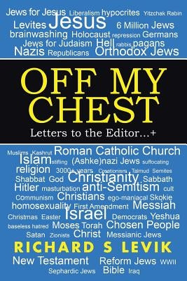 Off My Chest: Letters to the Editor by Levik, Richard