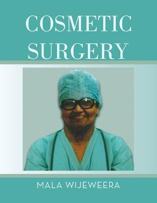 Cosmetic Surgery by Wijeweera, Mala