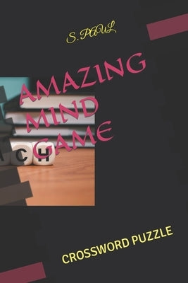 Amazing Mind Game: Crossword Puzzle by Paul, S.