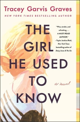 The Girl He Used to Know by Graves, Tracey Garvis