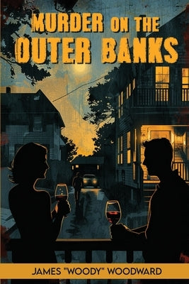 Murder On the Outer Banks by Woodward, James Woody