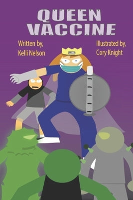 Queen Vaccine by Knight, Cory