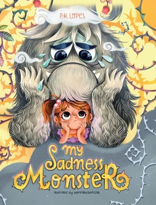 My Sadness Monster by Lopes, P. K.