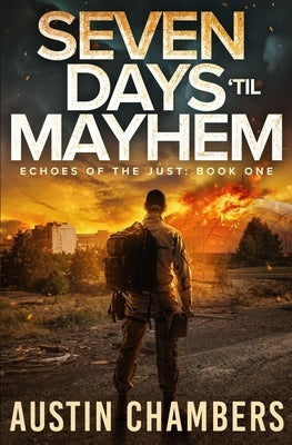 Seven Days 'Til Mayhem by Chambers, Austin
