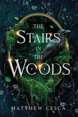 The Stairs in the Woods by Cesca, Matthew