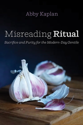 Misreading Ritual by Kaplan, Abby