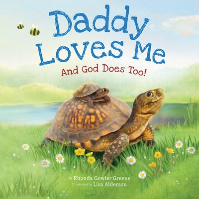 Daddy Loves Me: And God Does Too! by Greene, Rhonda Gowler