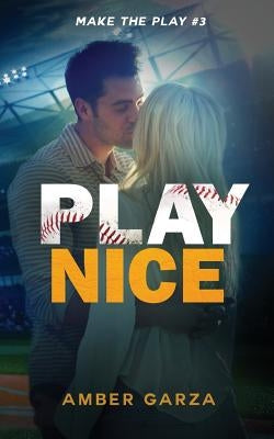 Play Nice by Garza, Amber