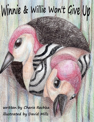 Winnie & Willie Won't Give Up by Rechka, Cherie