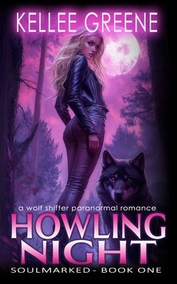 Howling Night - A Wolf Shifter Paranormal Romance by Greene, Kellee