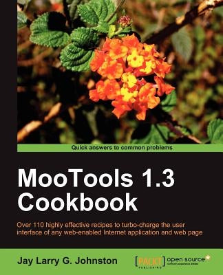 Mootools 1.3 Cookbook by Johnston, Jay