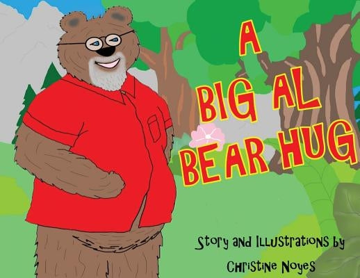 A Big Al Bear Hug by Noyes, Christine