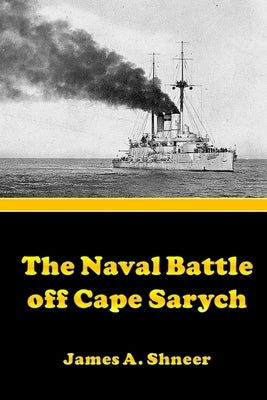 The Naval Battle Off Cape Sarych by Shneer, James
