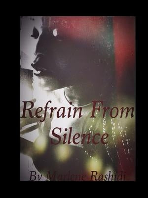 Refrain from Silence by Rashidi, Marlene