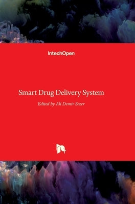 Smart Drug Delivery System by Sezer, Ali Demir