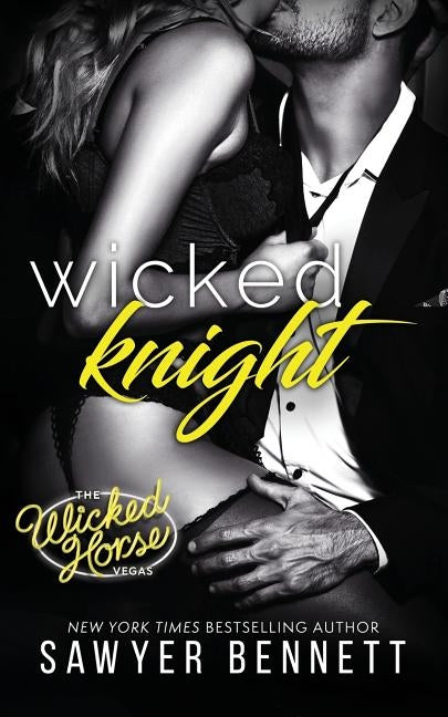 Wicked Knight by Bennett, Sawyer