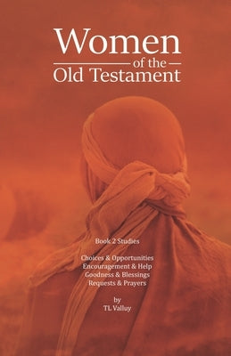 Women of the Old Testament: Book 2 Studies by Valluy, Tl