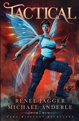 Tactical: Para-Military Recruiter Book 7 by Jaggér, Renée