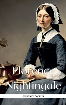 Florence Nightingale by Nerds, History