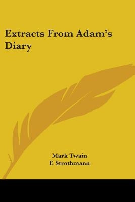 Extracts From Adam's Diary by Twain, Mark
